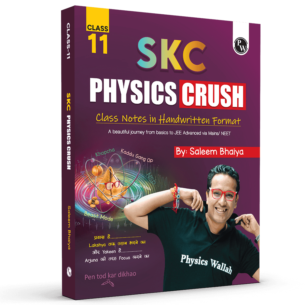 SKC Physics Crush Class 11 Handwritten Format Notes By Saleem Sir For JEE and NEET Exams | A Beautiful Journey From Basic to JEE Advanced via JEE/ NEET