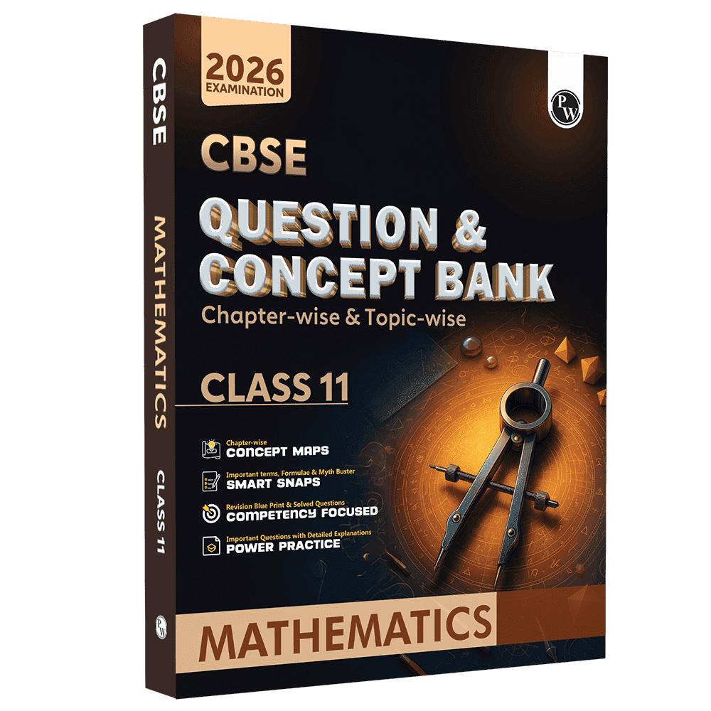 CBSE Question & Concept Bank (QCB) Class 11 Mathematics Chapter-wise and Topic-wise Solved Questions For 2026 Exams with Competency Based Question