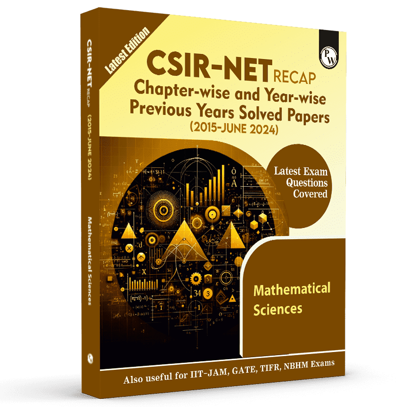CSIR - NET Recap Mathematical Sciences Chapterwise and Yearwise Previous Years Solved Papers (PYQ) Latest 2015 June 24 Exam Questions Covered l IIT-JAM, GATE, TIFR, NBHM Exams