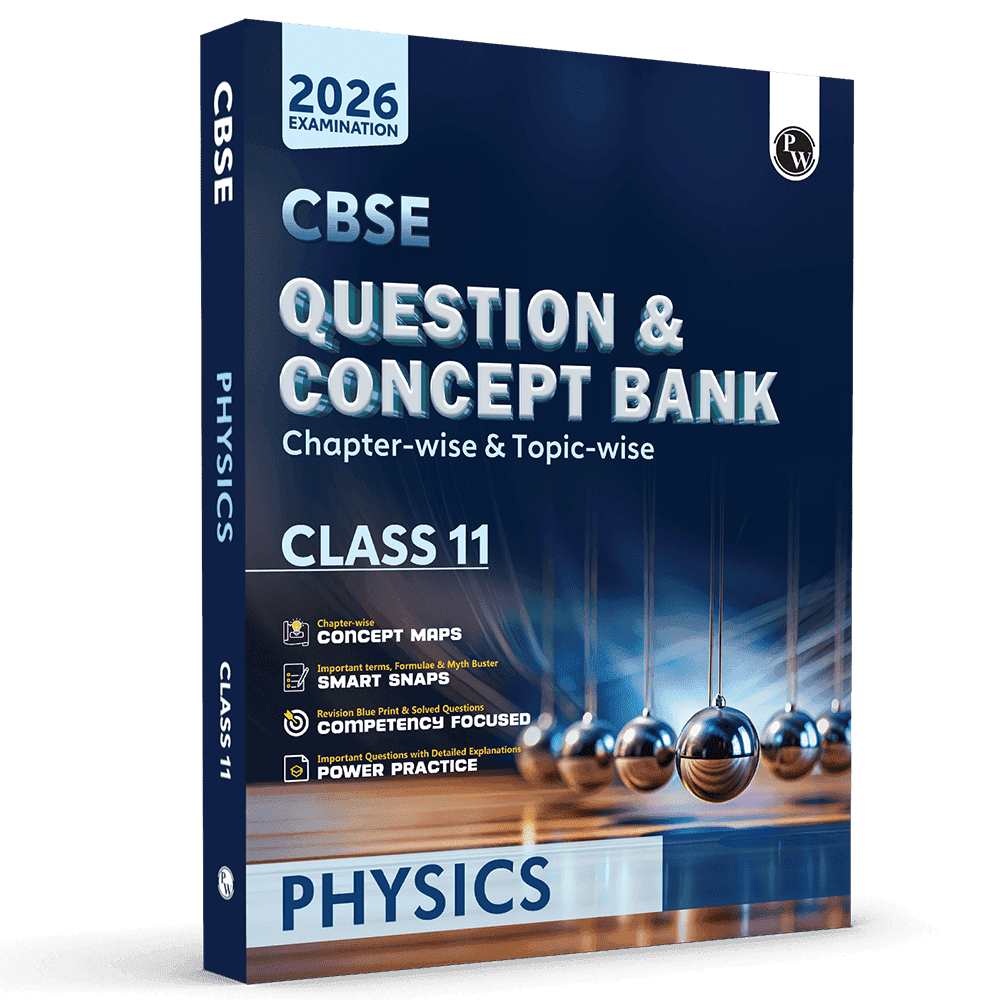 CBSE Question & Concept Bank (QCB) Class 11 Physics Chapter-wise and Topic-wise Solved Questions For 2026 Exams with Competency Based Question