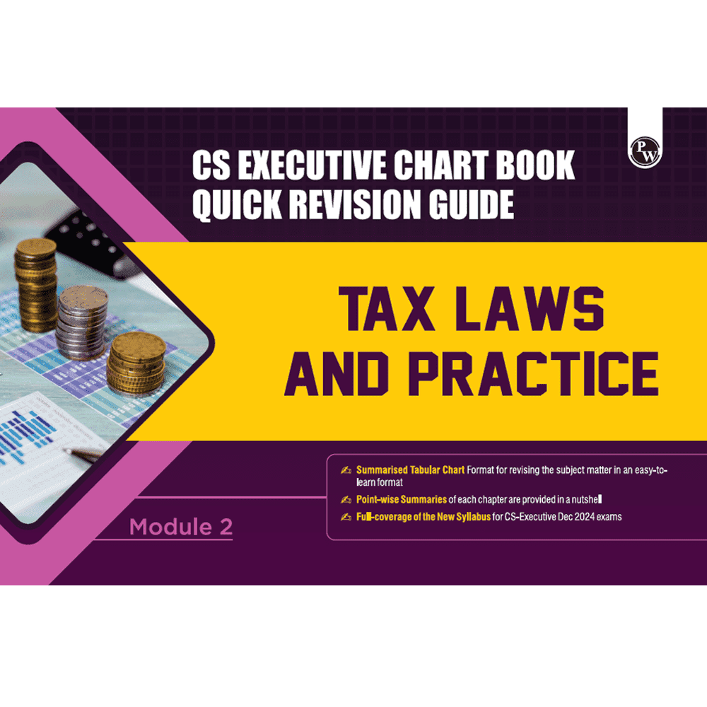 CS Executive Chart Books Quick Revision Guide Tax Laws and Practice (Module 2)