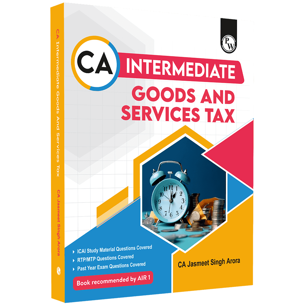 CA Intermediate Group 1 Goods and Services By CA Jasmeet Singh | Covering Theory, Exercise and Previous Years Questions & Solutions | MCQs, PYQ, RTP & MTP | Latest Syllabus For January 2026 Exams