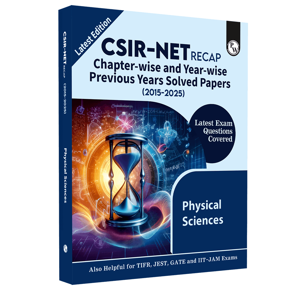 CSIR - NET Recap Physical Sciences Chapterwise & Yearwise Previous Years Solved Papers (2025-2015) PYQ Latest December 2024 Paper Covered l TIFR, JEST, GATE and IIT JAM Exams
