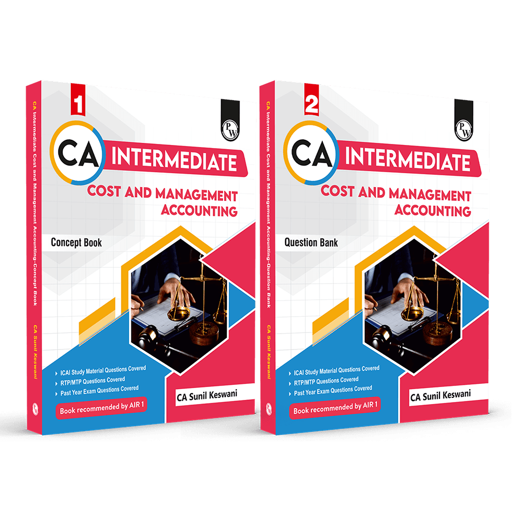  PW CA Intermediate Cost & Management Accounting Concept Book & Question Bank Combo Set of 2 Books By CA Sunil Keswani | ICAI Aligned Content, RTP/MTP Questions, PYQs, Detailed Solutions, Latest Syllabus For Jan 2027 Exams