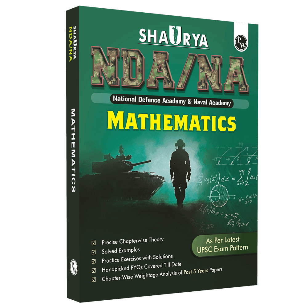 PW Shaurya NDA/NA Mathematics Book with Latest 2025 Solved Paper | National Defence Academy & Naval Academy Entrance Examination For 2025-26