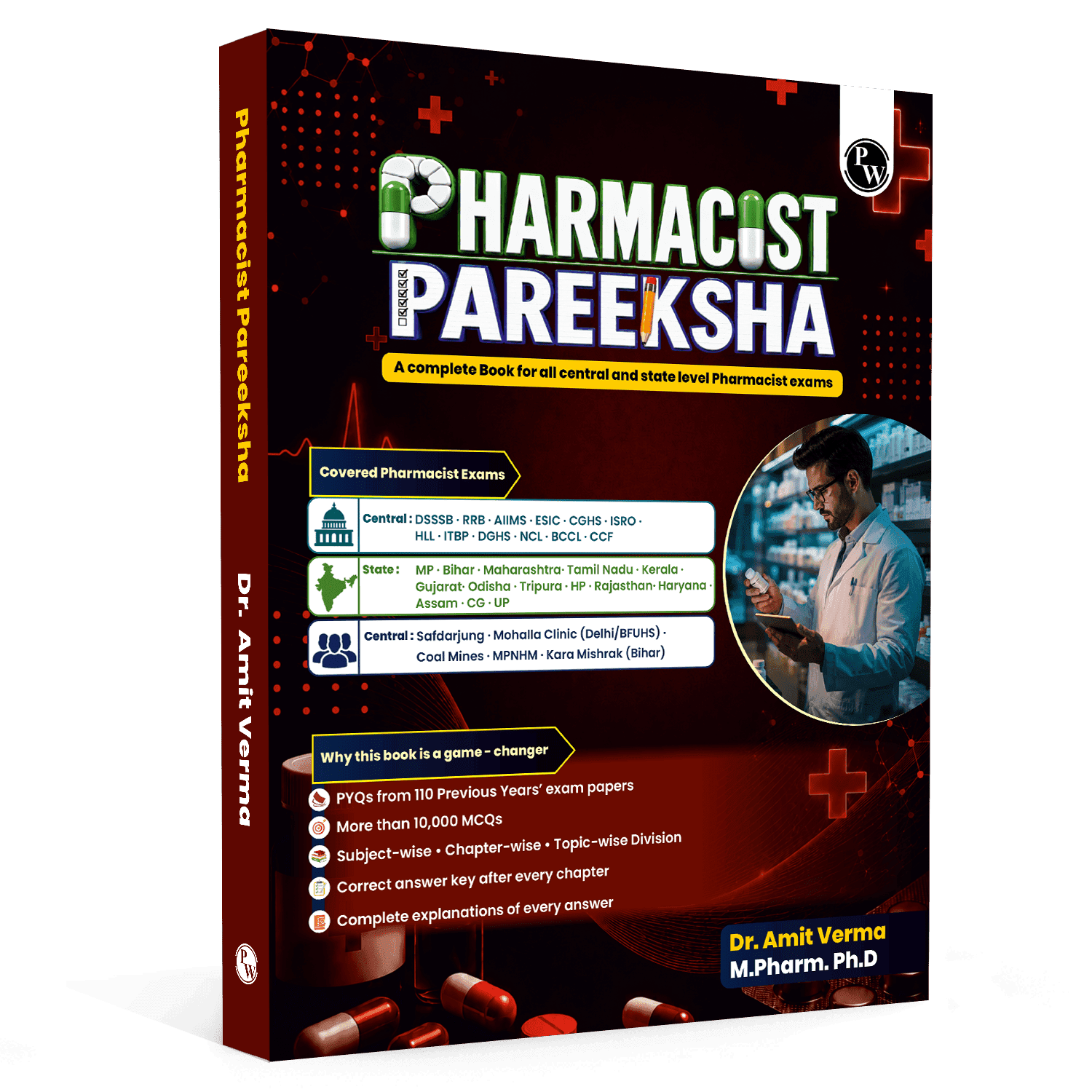 Pharmacist Pareeksha By Dr. Amit Verma | PYQs from 110 Previous Years’ Exams Papers, Subjectwise, Chapterwise & Topicwise 10,000+ MCQs With Detailed Explanations