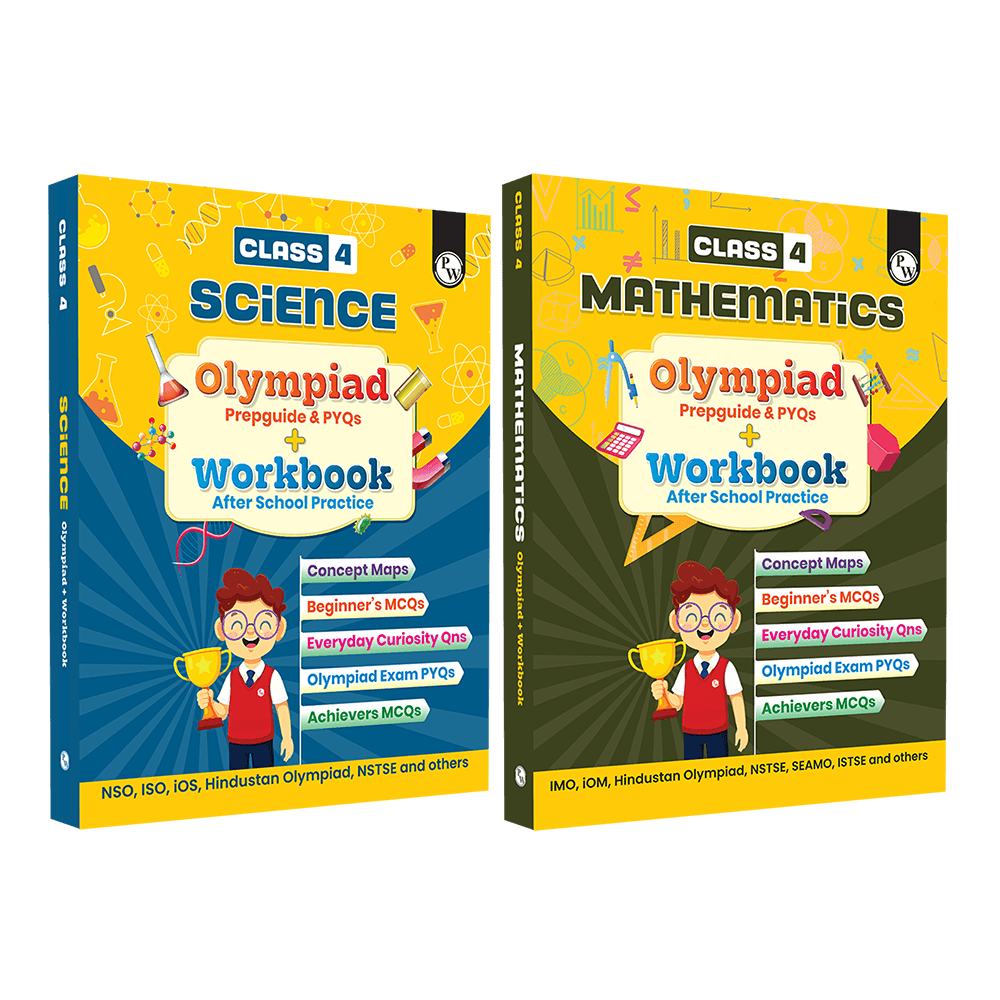PW Olympiad Plus Workbook For Class 4 Science and Mathematics Prepguide & PYQs Combo Set of 2 Books | NSO, ISO, iOS, Hindustan Olympiad, NSTSE, IMO, iOM, SEAMO, ISTSE and Others