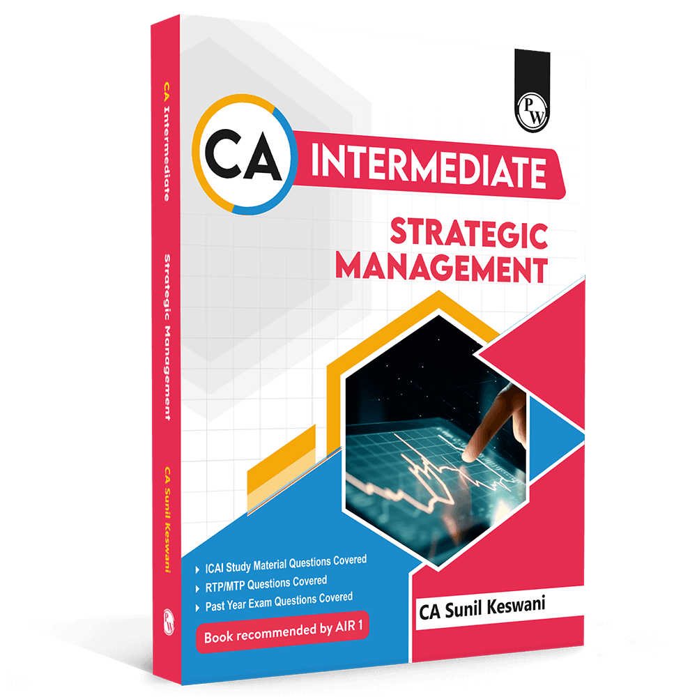 PW CA Intermediate Group 2 Strategic Management By CA Sunil Keswani | Covering Theory, Exercise and Previous Years Questions & Solutions | Latest Syllabus For Jan 2027 Exams 