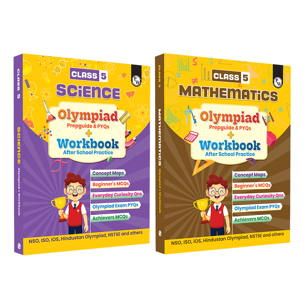 PW Olympiad Plus Workbook For Class 5 Science and Mathematics Prepguide & PYQs Combo Set of 2 Books | NSO, ISO, iOS, Hindustan Olympiad, NSTSE, IMO, iOM, SEAMO, ISTSE and Others