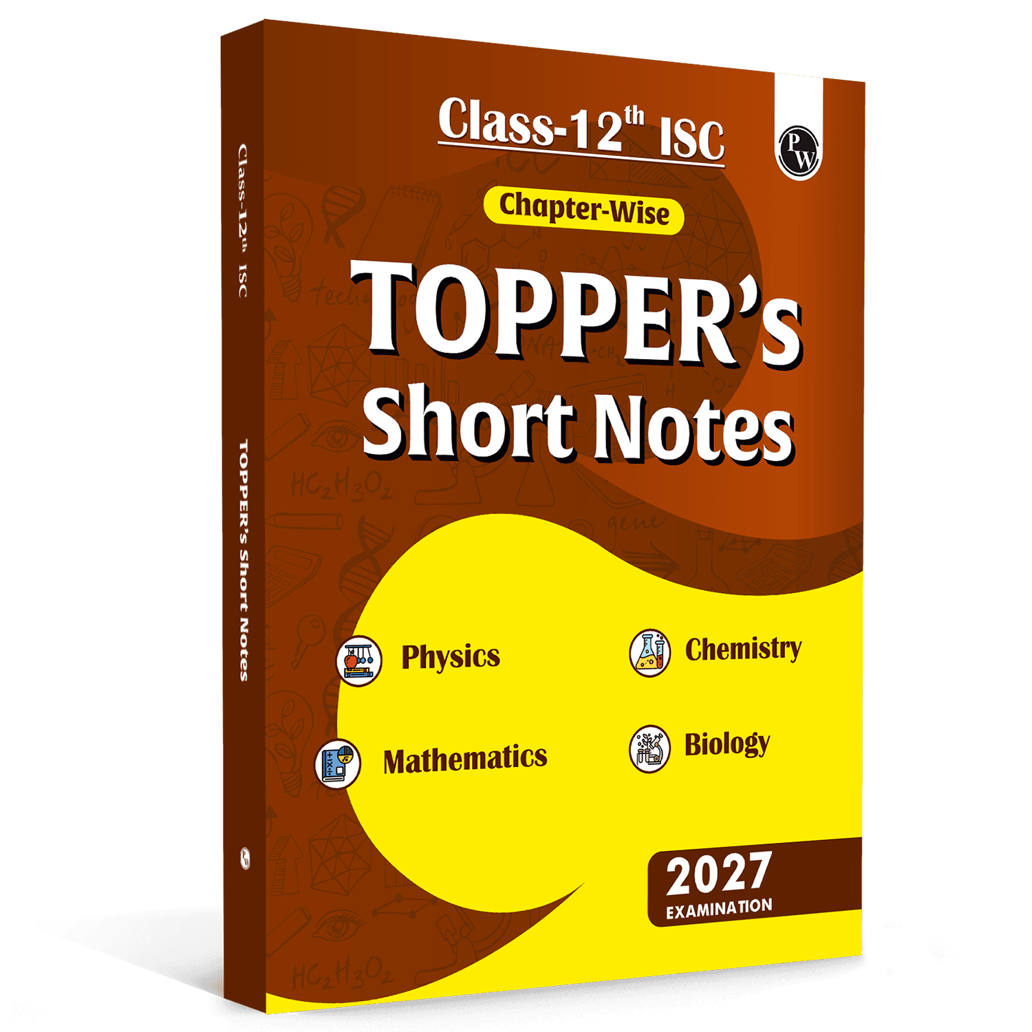 PW ISC Class 12 Chapter-Wise Toppers Short Notes For 2027 Exams | Physics, Chemistry, Biology, & Maths | Latest ISC Pattern Aligned 