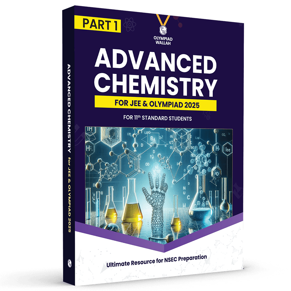  Olympiad Wallah NSEC Class 11 Advanced Chemistry (Part 1) For 2026 | For NSEC, INChO & IChO Exam | Expert Crafted Content | PYQ, Practice Questions, Detailed Solutions 