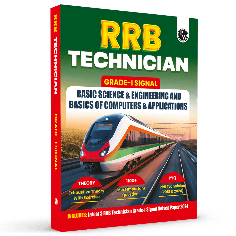 PW RRB Technician Grade-l Signal Book for 2026-27 Exam | Basic Science & Engineering and Basics of Computers & Applications l Chapterwise Theory & Exercise, 1200+ Questions (PYQs) with Latest paper 2024