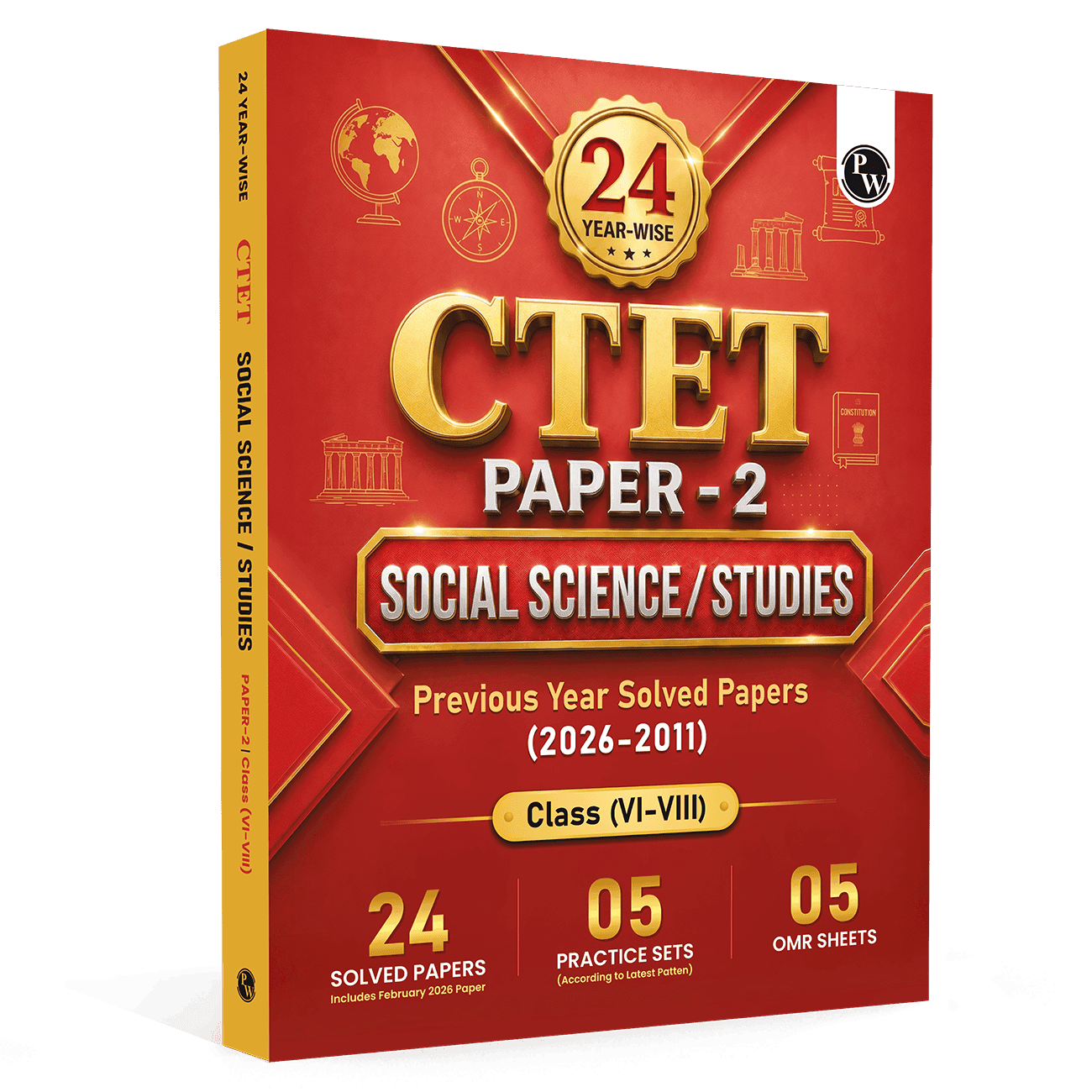 PW CTET Paper 2 Social Science/Studies Book | 24 Yearwise Previous Year Solved Papers PYQ (2026-2011) Class 6 - 8 For 2026 Exams | 5 Practice Sets and OMR Sheets | English Edition