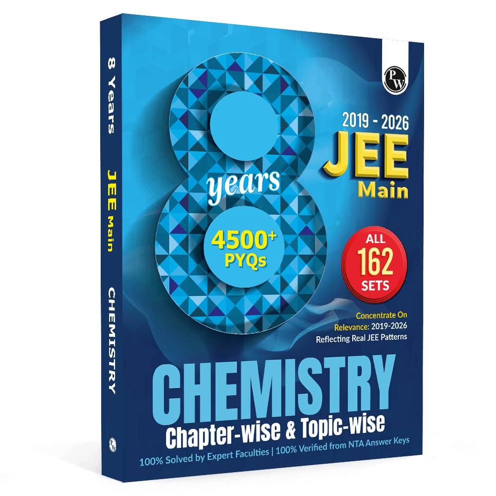  PW JEE Main 8 Years (2019 - 2026) PYQs Chemistry Chapterwise and Topicwise | All 162 Sets Previous Years Solved Papers For JEE Main 2027 Exams | Concentrate on Relevance