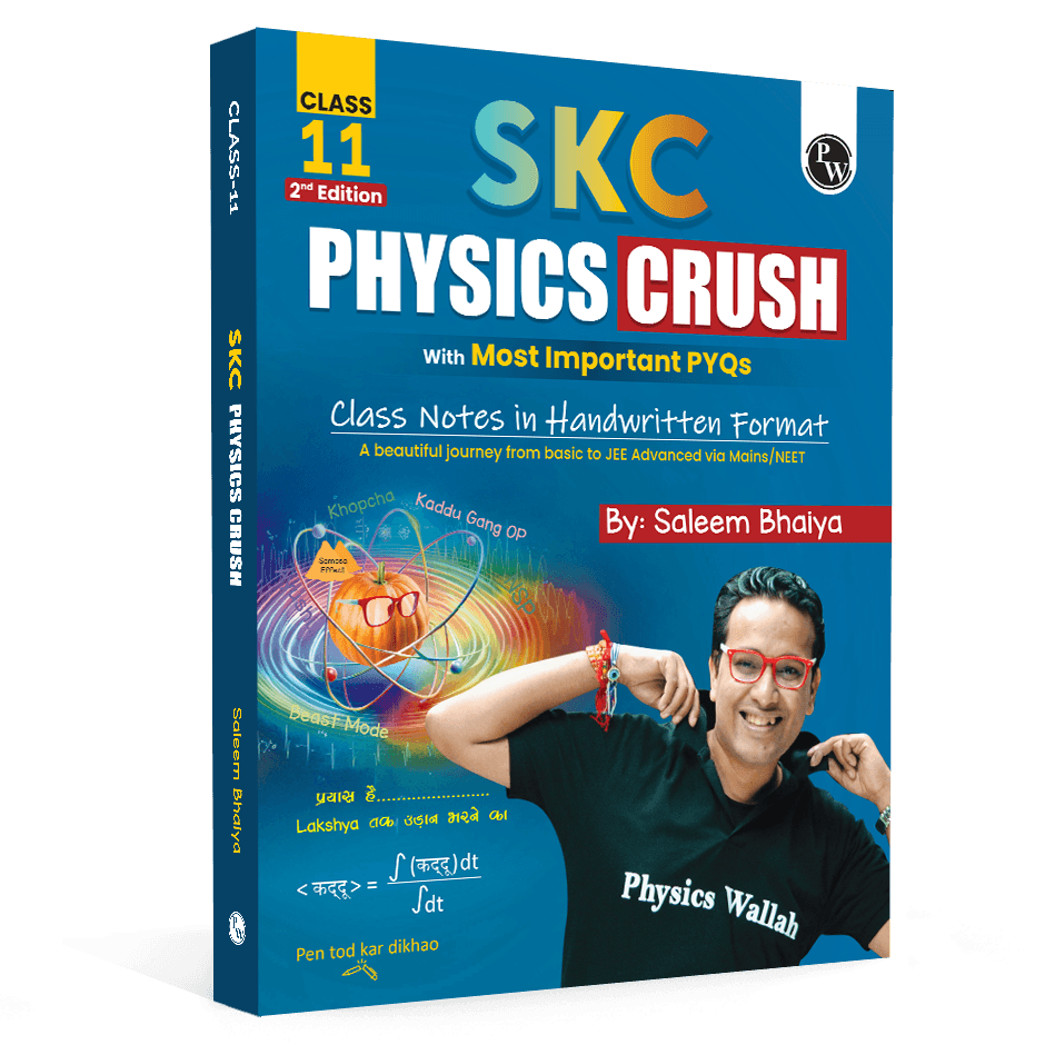 SKC Physics Crush Class 11 Handwritten Format Notes By Saleem Sir For JEE and NEET Exams (Hinglish Edition) | Most Important PYQs | From Basic to JEE Advanced via JEE/ NEET