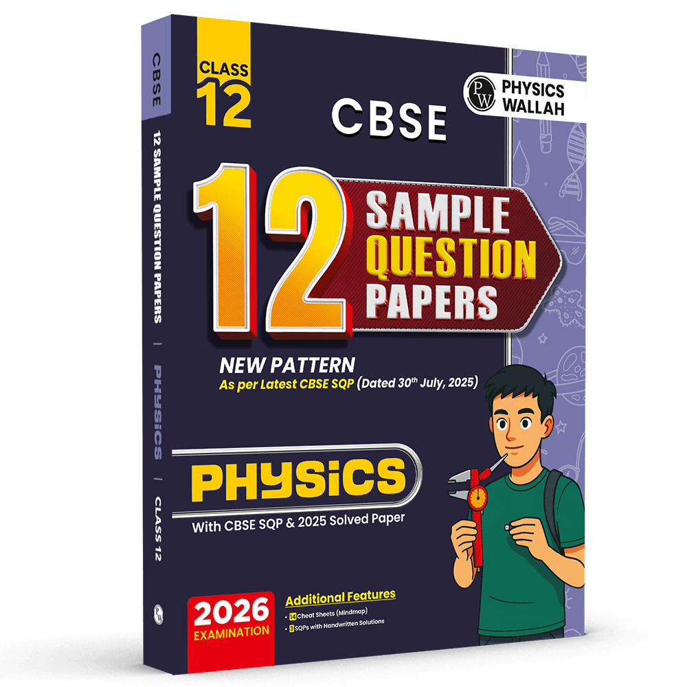 CBSE 12 Sample Question Papers Class 12 Physics For 2026 Board Exam (As Per Latest SQP Dated 30 July 2025) | 2025 Solved Paper, Mind Maps, Stepwise Marking