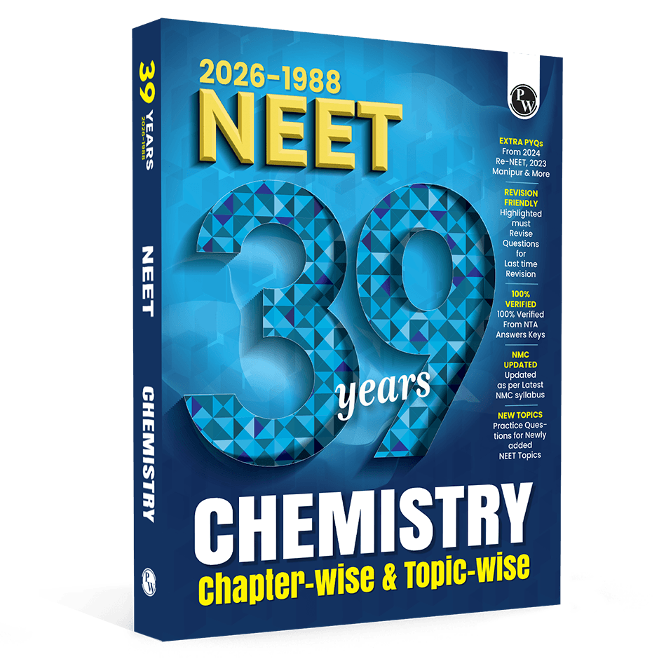 PW NEET PYQ 39 Years Chemistry For 2027 Exam | PYQ Deja Vu | Additional PYQs from Re-NEET and Other States | Chapterwise and Topicwise Solutions (2026-1988) with Highlighted Must Revise Questions