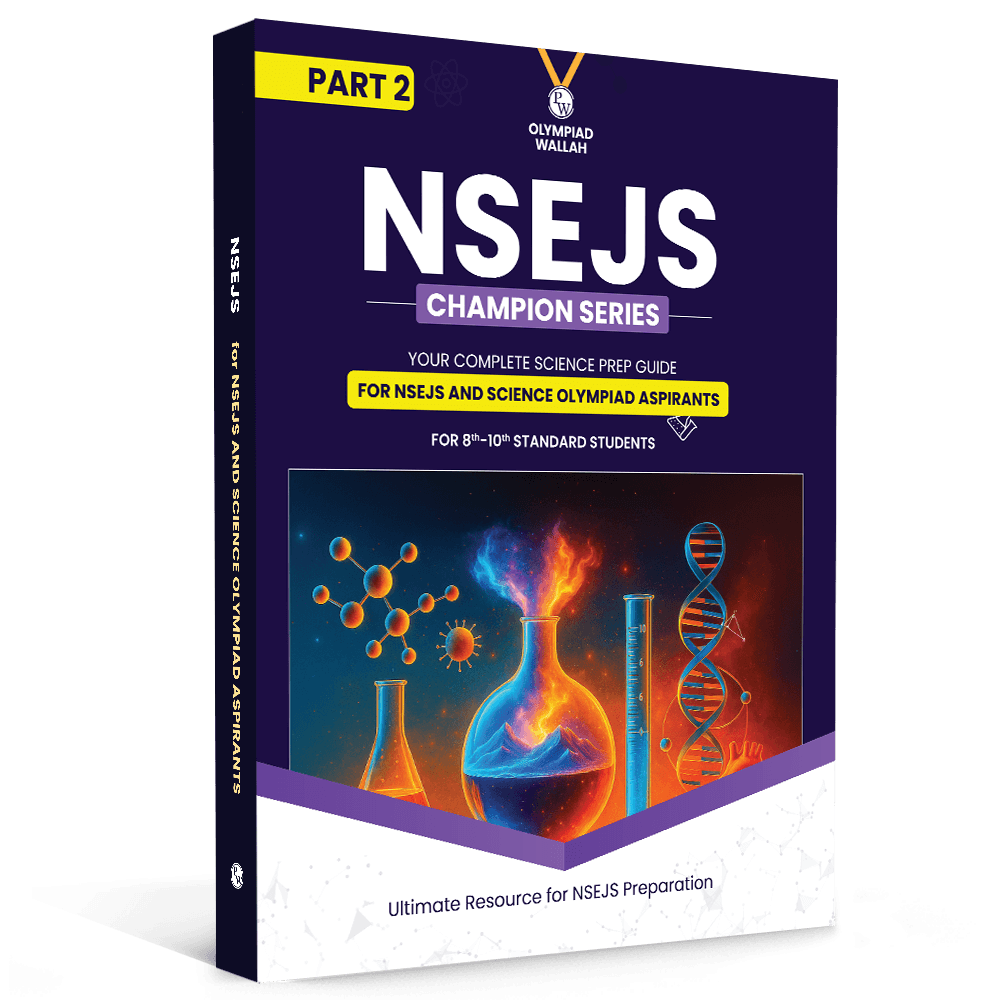 PW Olympiad Wallah NSEJS Class 8th-10th Science (Part 2) For 2026 | For NSEJS, INJSO, IJSO Exam | Expert Crafted Content | PYQ, Practice Questions, Detailed Solutions