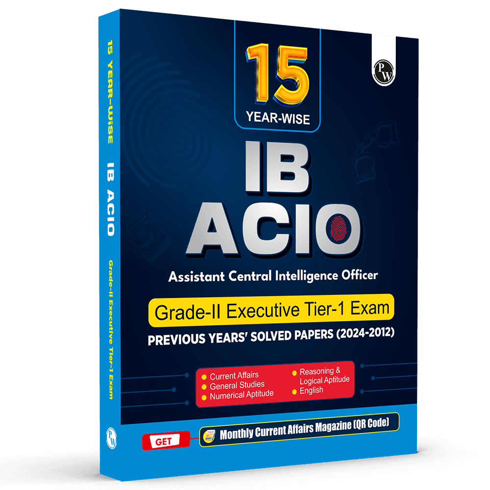 15 Yearwise IB ACIO (Assistant Central Intelligence Officer) Grade-ll Executive Tier-1 Solved Papers (2024-2012) PYQs For Exam 2025-26 English Edition