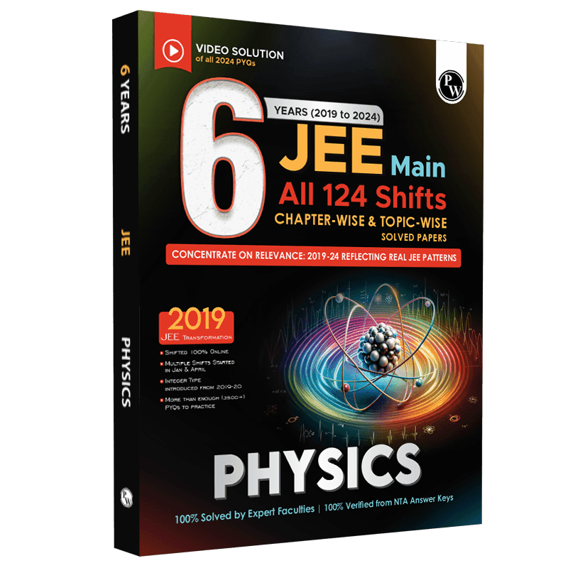 JEE Main 6 Years (2019-2024) Physics All Shifts Online Previous Years Solved Papers Chapterwise and Topicwise PYQs For JEE Main 2025 Exams