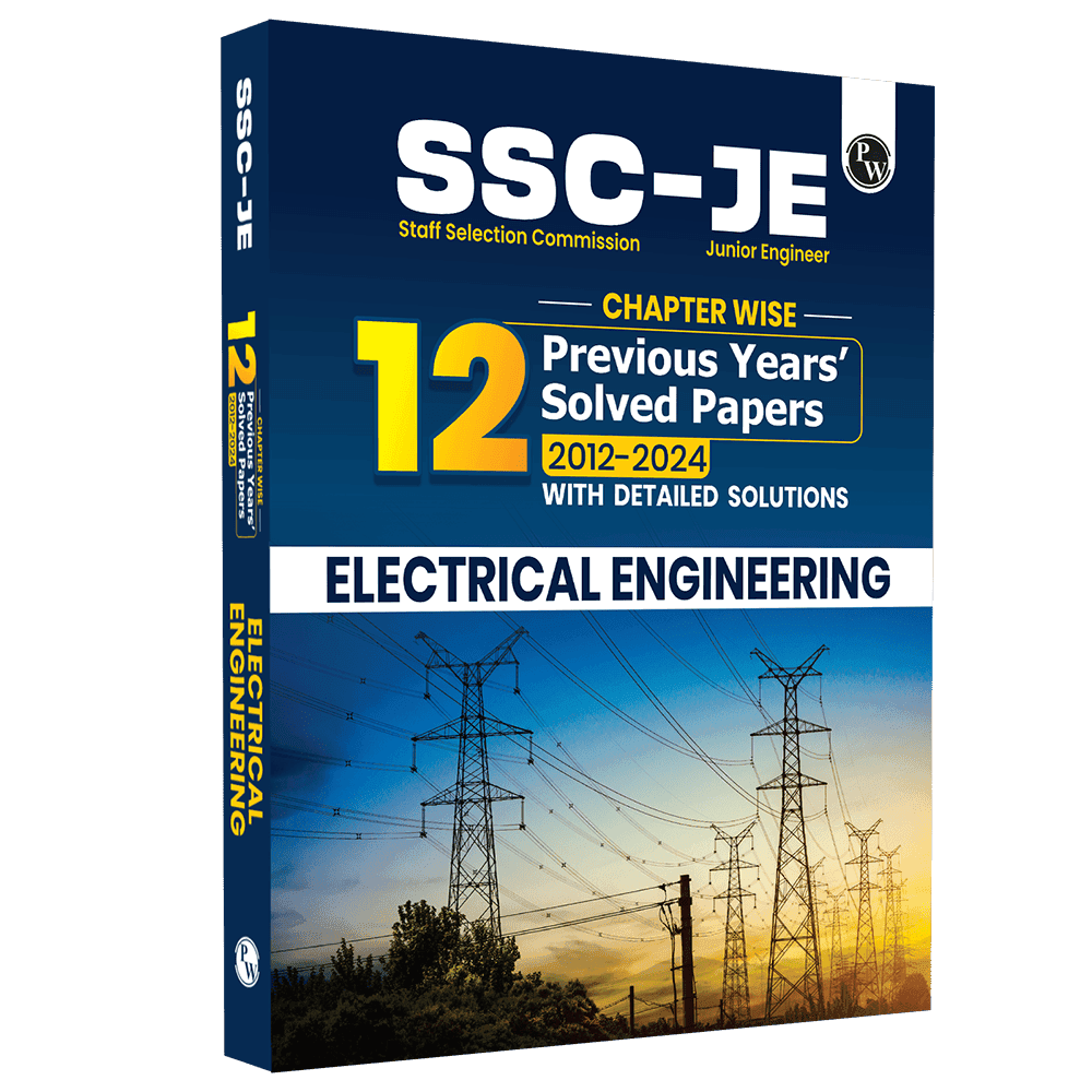 PW SSC JE Electrical Engineering PYQ Chapterwise 12 Previous Years Solved Papers (2024-2012) | 3300+ Objective Questions with Detailed Text Solutions| 12 Years PYQs 