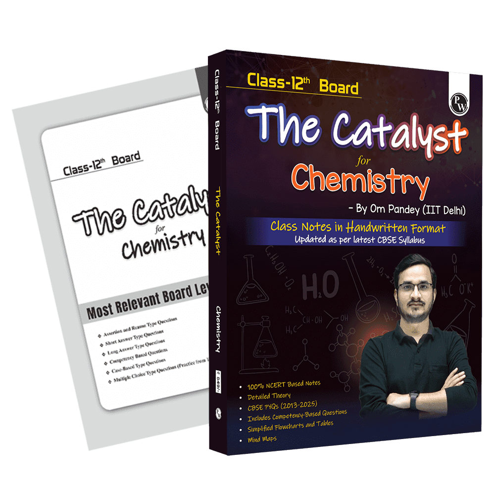 Class 12 Board The Catalyst For Chemistry with Most Relevant Practice Questions Booklet By Om Pandey | Handwritten Notes | Detailed Theory, Competency Based Questions, PYQs for Exam 2025