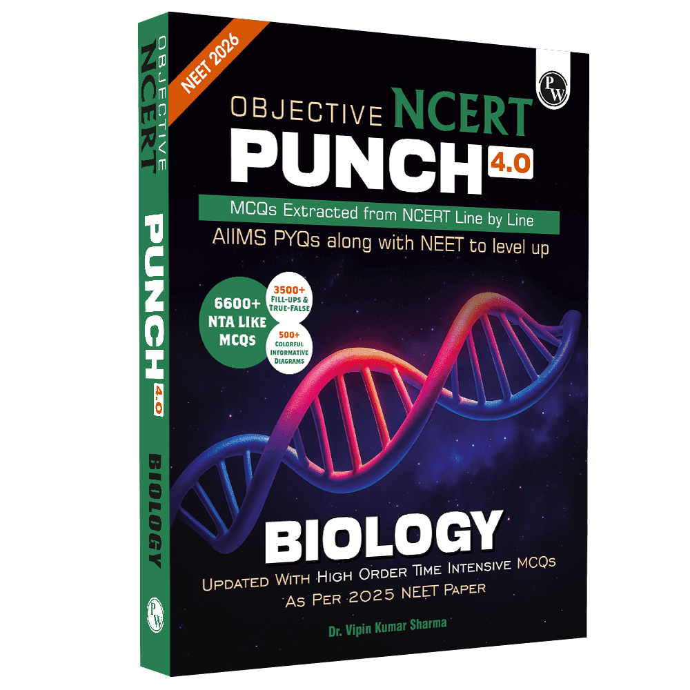 PW Objective NCERT Punch 4.0 Biology For NEET 2026 By Dr. Vipin Kumar Sharma l Updated with High Order Time Intensive MCQs and AIIMS PYQs As Per 2025 NEET Paper