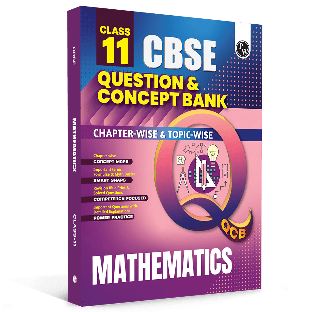 PW CBSE Class 11 Question & Concept Bank (QCB) Mathematics Chapter-wclass 11 maths question bankise and Topic-wise Solved Questions For 2027 Exams with Competency Based Question