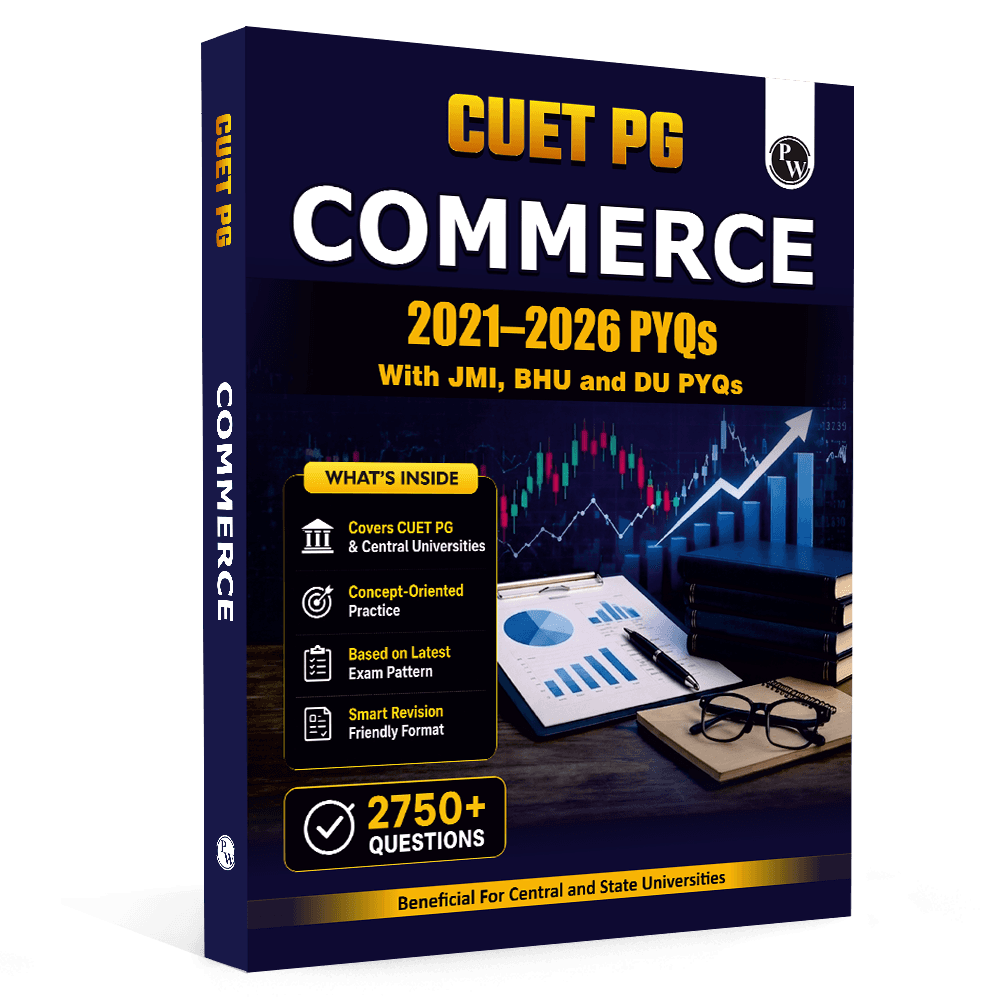 PW CUET PG Commerce PYQ 6 Years and Concept Theory Book (2026-2021) | Ideal for JMI, BHU, DU, & Other Central & Universities