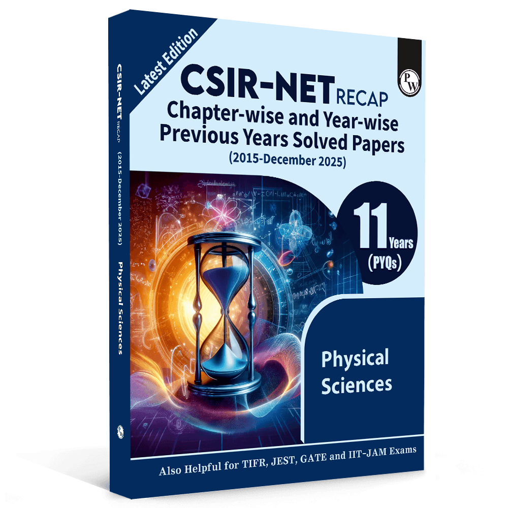 PW CSIR NET Recap Physical Sciences PYQ Chapterwise & Yearwise Previous 11 Years Solved Papers (2015-December 2025) | Latest December 2025 Paper Covered l For TIFR, JEST, GATE and IIT JAM Exams