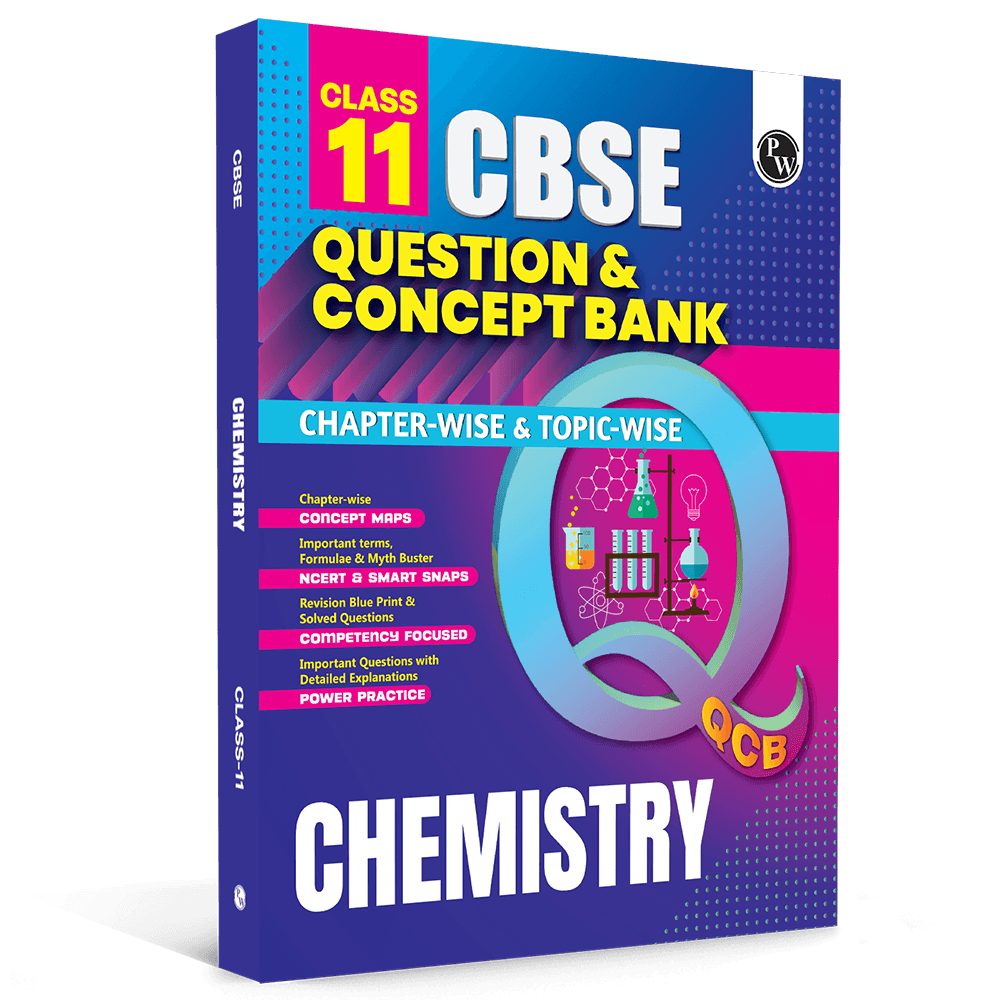 PW CBSE Class 11 Question & Concept Bank (QCB) Chemistry Chapter-wise and Topic-wise Solved Questions For 2027 with Competency Based Question