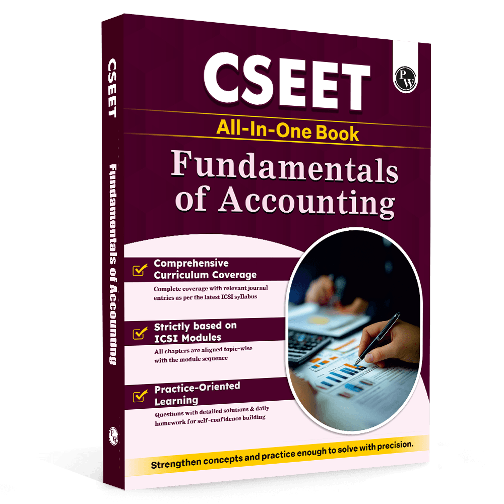 PW CSEET All in One Book Fundamentals of Accounting for October 2026 Attempt | Comprehensive Curriculum Coverage | Strictly Based on ICSI Modules | Practice-Oriented Learning