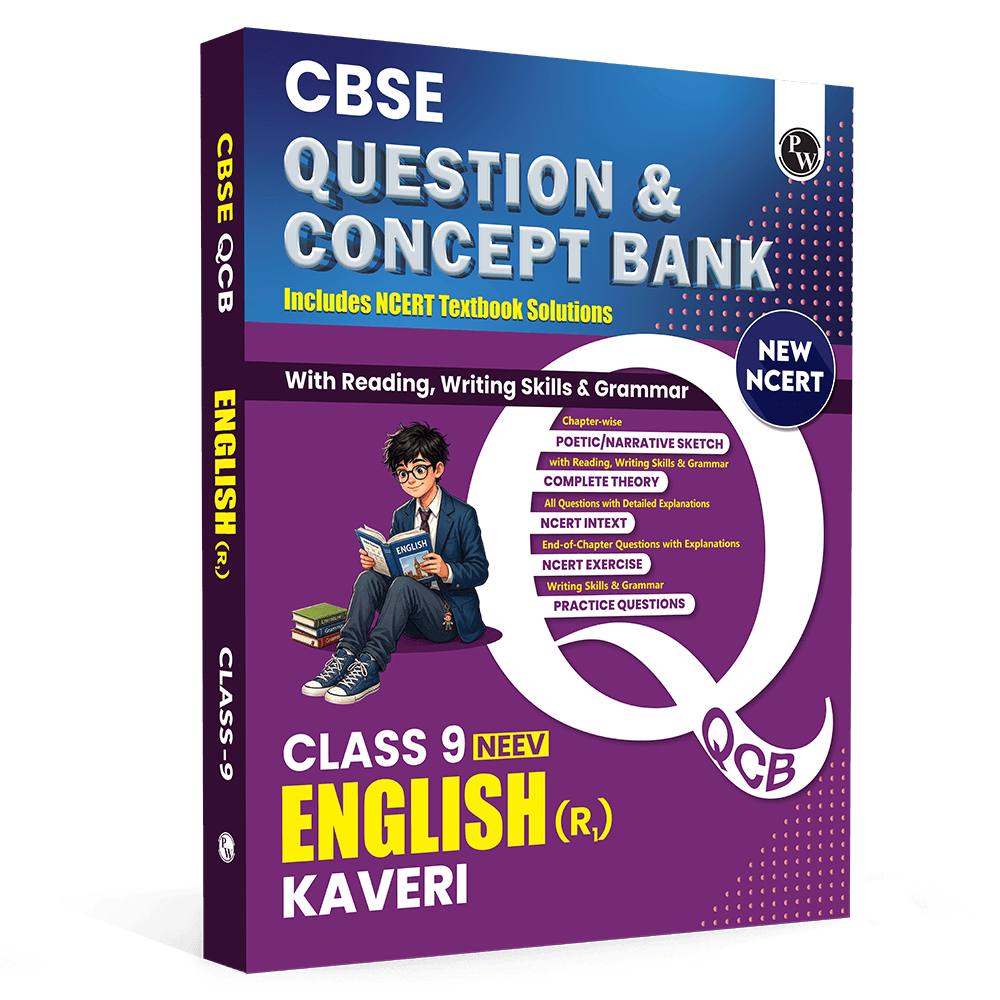 PW CBSE Class 9 English Kaveri New NCERT 2026-27 Question and Concept Bank with NCERT Textbook Solutions and Competency Based Questions