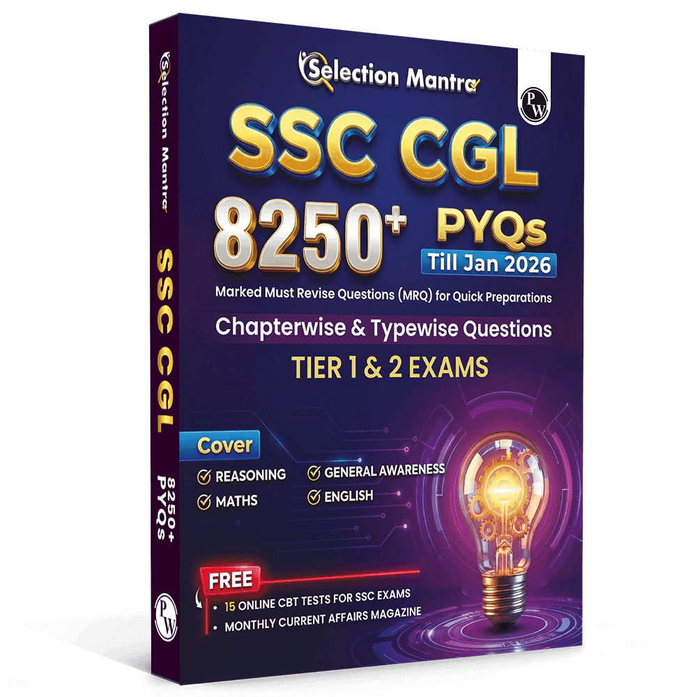 PW Selection Mantra For SSC CGL Tier 1 & 2 Exams 2026-27 | 8250+ PYQs Till Jan 2026 l Chapterwise & Typewise Questions | Reasoning, General Awareness, Maths, English & 15 Online CBT Tests