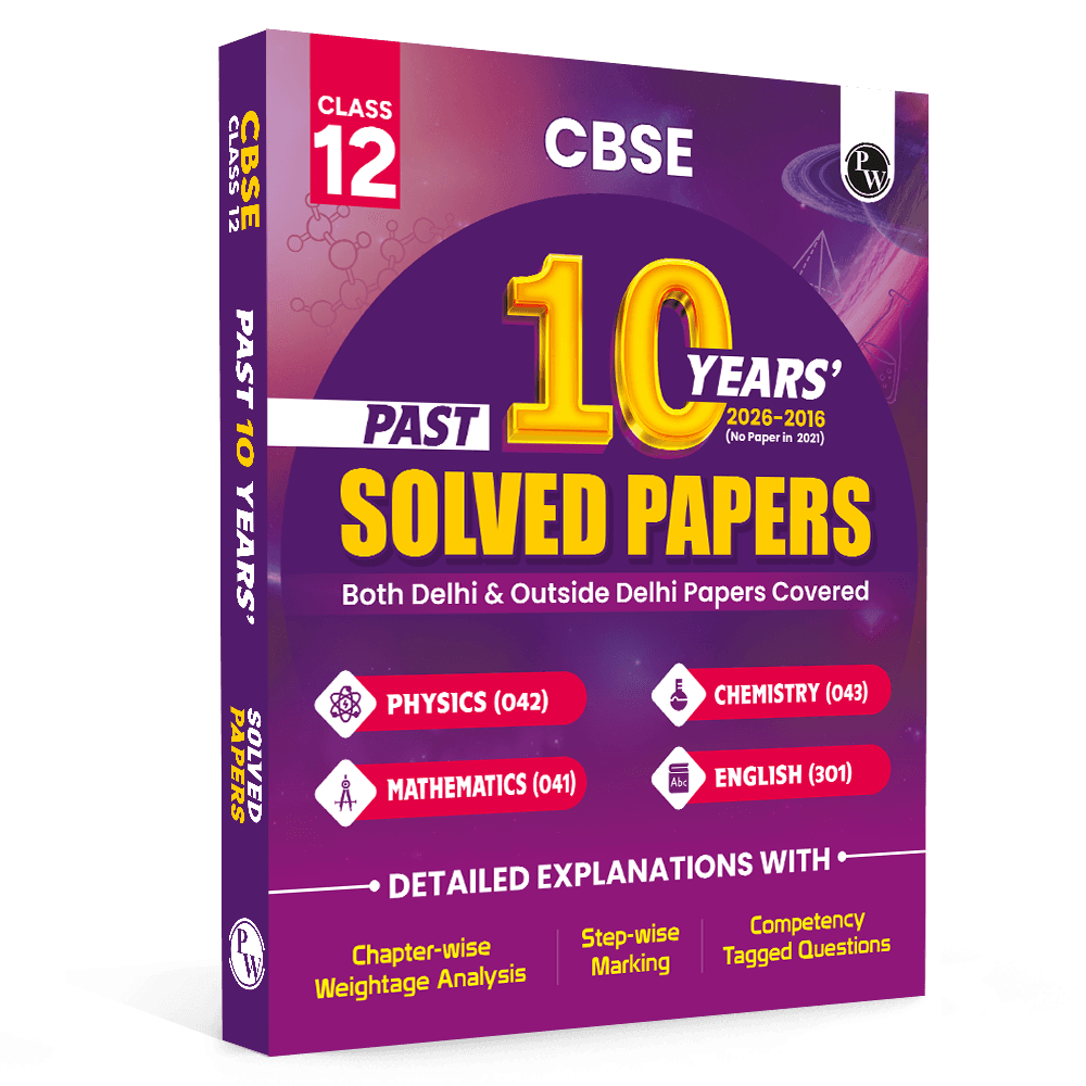 PW CBSE Class 12 PYQs PCME - Past 10 Years Solved Papers For 2027 Board Exams | Delhi & Outside Delhi Papers Covered | Physics, Chemistry, Maths, English