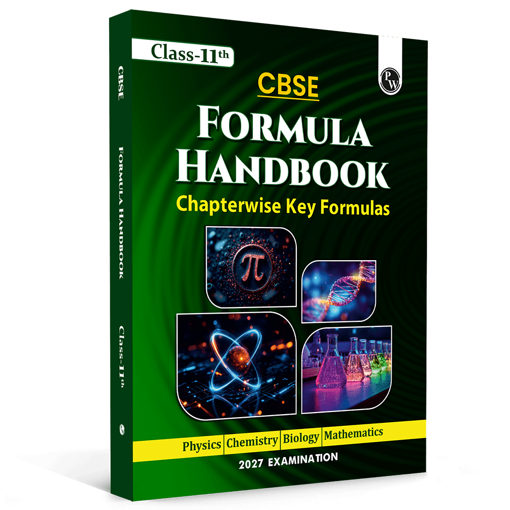 PW CBSE Class 11 Formula Handbook Chapterwise Key Formulas For 2027 Exams | Physics, Chemistry, Biology & Mathematics | As Per Latest Syllabus For Last Minute Revision