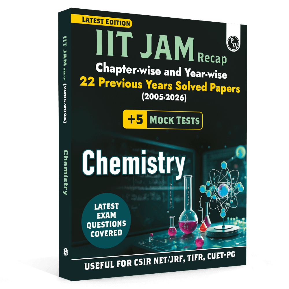 PW IIT JAM Recap 22 Years Chemistry PYQ Chapterwise & Yearwise Previous Year Solved Papers (2026-2005) with 5 Mock Tests l Latest Exam Questions Covered