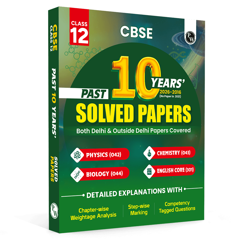 PW CBSE Class 12 PYQs PCBE - Past 10 Years Solved Papers For 2027 Board Exams | Delhi & Outside Delhi Papers Covered | Physics, Chemistry, Biology, English