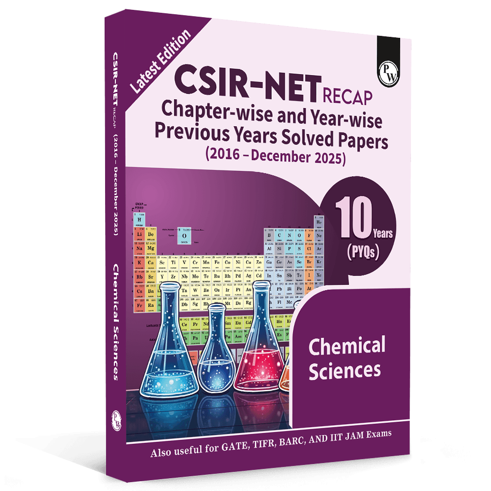 PW CSIR NET Recap Chemical Sciences PYQ Chapterwise & Yearwise Previous 11 Years Solved Papers (2015-December 2025) | Latest December 2025 Paper Covered l For TIFR, JEST, GATE and IIT JAM Exams